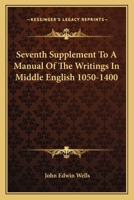 Seventh Supplement To A Manual Of The Writings In Middle English 1050-1400 116317114X Book Cover