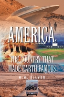 America, the Country that made Earth Famous 1684989221 Book Cover