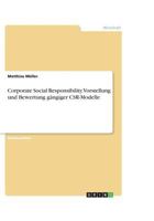 Corporate Social Responsibility. Vorstellung und Bewertung g�ngiger CSR-Modelle 3656852235 Book Cover