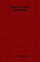 Women of Early Christianity 1512017787 Book Cover