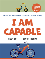 I Am Capable: Unlocking the Secret Strengths Inside of You 0764245333 Book Cover