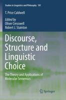 Discourse, Structure and Linguistic Choice: The Theory and Applications of Molecular Sememics 3030092313 Book Cover
