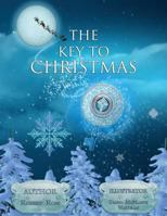 The Key To Christmas 0692115781 Book Cover