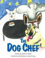 The Dog Chef 1475118805 Book Cover