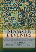 Islams En Devenirs.: L Emergence D Ethiques Islamiques Liberatrices Par La Conscience Accrue Des Genres & Des Corporalites Minoritaires. 1537730827 Book Cover