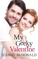 My Geeky Valentine 1987567951 Book Cover