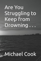 Are You Struggling to Keep from Drowning . . . B0F6MYMPHJ Book Cover