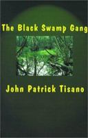 The Black Swamp Gang 0595159761 Book Cover