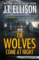 The Wolves Come at Night: A Taylor Jackson Novel 1662541325 Book Cover
