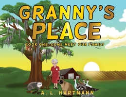 Granny's Place: Book One: Come Meet Our Family B0DQ3NVTZ5 Book Cover