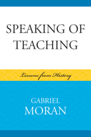Speaking of Teaching: Lessons from History 073912840X Book Cover