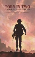 Torn in Two: Valor of a U.S. Marine 164182638X Book Cover