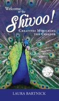 Welcome to the Shivoo!: Creatives Mimicking the Creator 0997897651 Book Cover