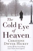 The Cold Eye of Heaven 1564781445 Book Cover
