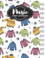 Music Sheet Notebook: Blank Staff Manuscript Paper with Cute Holiday Sweaters Themed Cover Design 1704129591 Book Cover