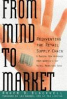 From Mind to Market: Reinventing the Retail Supply Chain 0887308333 Book Cover