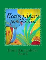 Healing Angels for Children: A Read to Me Grandma, Grandpa Book 1499718667 Book Cover