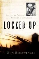 Locked Up: Letters and Papers of a Prisoner of Conscience 083589939X Book Cover