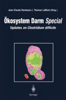 Ökosystem Darm Special: Updates on Clostridium difficile 2287596399 Book Cover