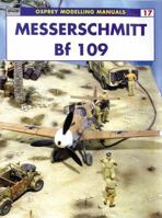 Messerschmitt Bf 109 (Osprey Modelling Manuals, 17) 1841762652 Book Cover