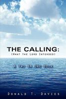 THE CALLING (What the Lord Intended) 1607911981 Book Cover