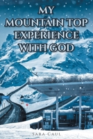 My Mountain Top Experience with God 1638142467 Book Cover