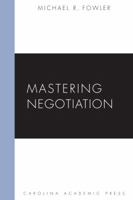 Mastering Negotiation 1611630487 Book Cover