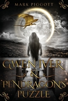 Gwen Iver & Pendragon's Puzzle 1959860380 Book Cover