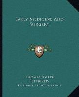 Early Medicine And Surgery 1425368921 Book Cover