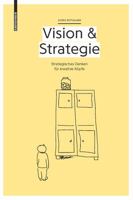 Vision & Strategie: Strategisches Denken F�r Kreative K�pfe 3038219924 Book Cover