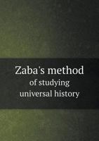 Zaba's method of studying universal history 1246631806 Book Cover