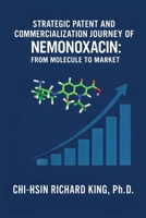 Strategic Patent and Commercialization Journey of Nemonoxacin: From Molecule to Market 1971588229 Book Cover