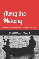Along the Mekong: Fast and Slow Boats Through Cambodia and Laos 1790694892 Book Cover