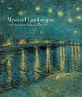 Mystical Landscapes: From Vincent Van Gogh to Emily Carr 3791356003 Book Cover
