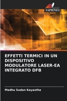 Effetti Termici in Un Dispositivo Modulatore Laser-EA Integrato Dfb (Italian Edition) 6209635296 Book Cover