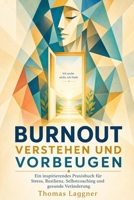 Burnout: Verstehen und vorbeugen (German Edition) B0H23BT9C4 Book Cover