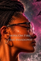 Nova On Fire: The Pass Down B0H2QQFJZZ Book Cover