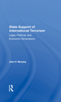 State Support of International Terrorism: Legal, Political, and Economic Dimensions 036730418X Book Cover