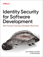 Identity Security for Software Development: Building with Identity, Secrets, and Credentials 1098158032 Book Cover