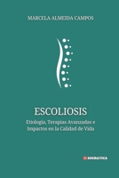 Escoliosis: Etiología, Terapias Avanzadas e Impactos en la Calidad de Vida (Spanish Edition) B0CTMJ8MRT Book Cover