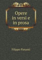 Opere in Versi E in Prosa 551863689X Book Cover