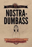 The Life and Times of Nostradumbass 1477145419 Book Cover