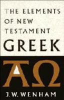 The Elements of New Testament Greek 0521098424 Book Cover