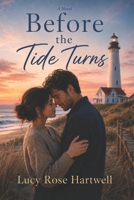 Before the Tide Turns: A Novel B0HFLGLHCS Book Cover