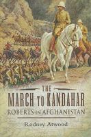 The March to Kandahar 184884672X Book Cover