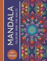 Mandala: Amazing Adult Coloring Book for Relaxing and Stress Relieving Coloring Pages, A beautiful gift for coloring lovers. B08JDTPBW9 Book Cover