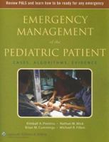 Emergency Management of the Pediatric Patient: Cases, Algorithms, Evidence 1405104880 Book Cover