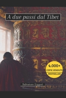 A due passi dal Tibet: 30 giorni con i monaci tibetani B09VWTT7QF Book Cover