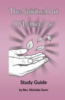 The Spiritual Art of Letting Go (Power Hour Study Guides) B0GK5XGQXS Book Cover