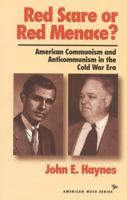 Red Scare or Red Menace?: American Communism and Anti Communism in the Cold War Era (The American Ways Series) 1566630916 Book Cover